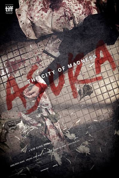 ASURA: THE CITY OF MADNESS (Kim Sung-soo, 2016) - un flic véreux est pris dans une spirale infernale, entre son boss le maire mafieux de la ville et le procureur qui veut le faire tomber.